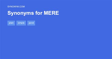 mere synonym|38 Synonyms & Antonyms for MERE .